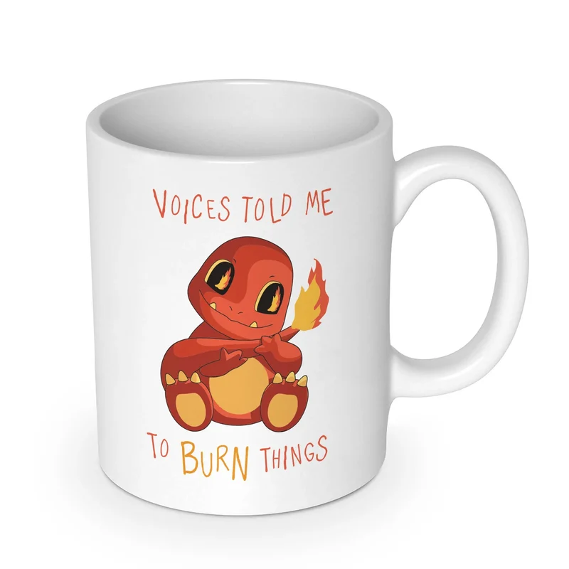Mug Voices Told Me To Burn Things