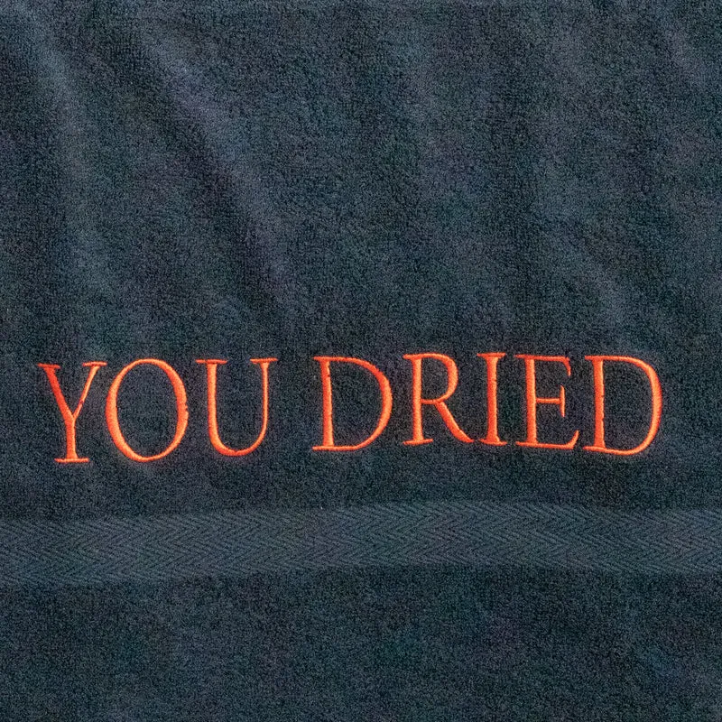 Serviette "YOU DRIED"