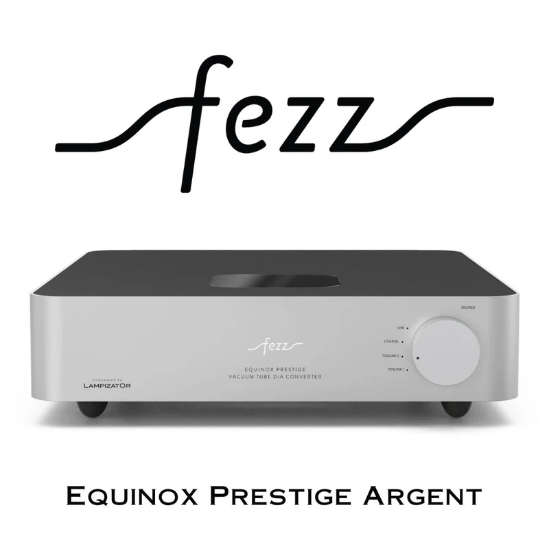 Fezz Audio Equinox Prestige - DAC à tube symétrique