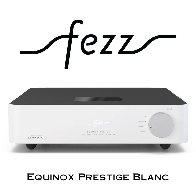 Fezz Audio Equinox Prestige - DAC à tube symétrique