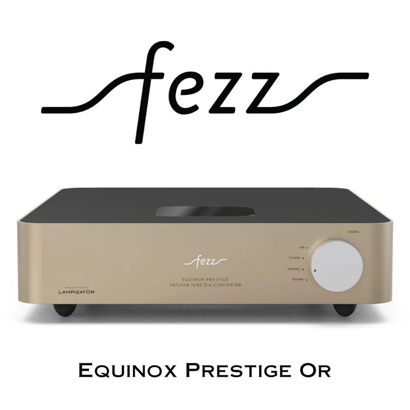 Fezz Audio Equinox Prestige - DAC à tube symétrique