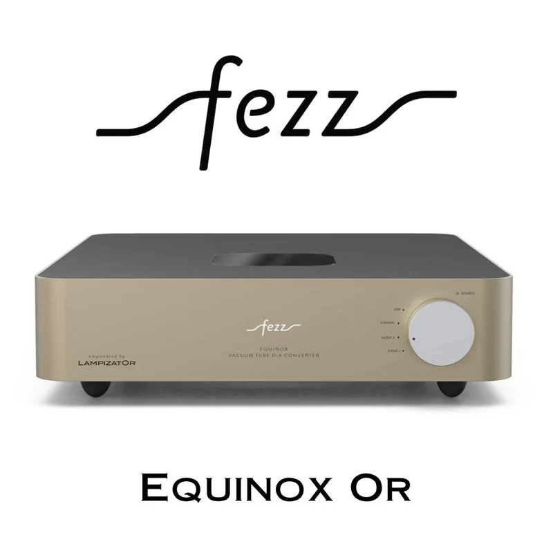 Fezz Audio Equinox - DAC Convertisseur Numérique/Analogique à tubes