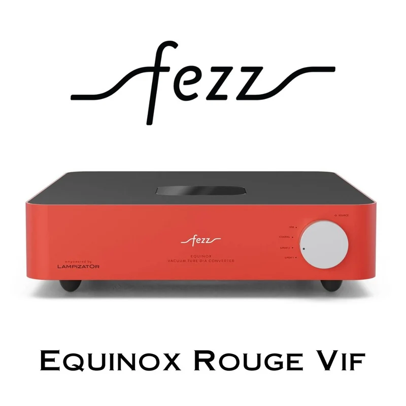 Fezz Audio Equinox - DAC Convertisseur Numérique/Analogique à tubes
