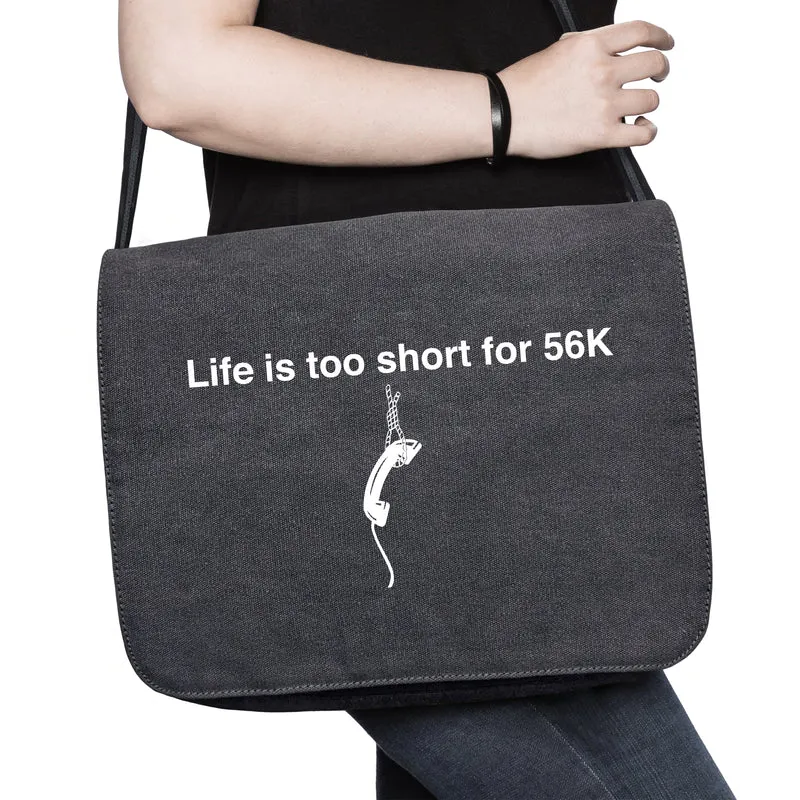 La vie est trop courte pour 56k