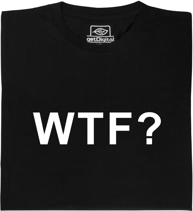 WTF ?