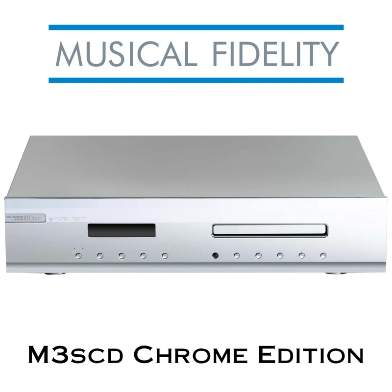 Musical Fidelity M3scd Chrome Edition - Lecteur CD exceptionnel