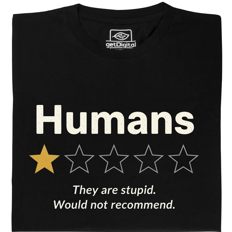 Les humains sont stupides