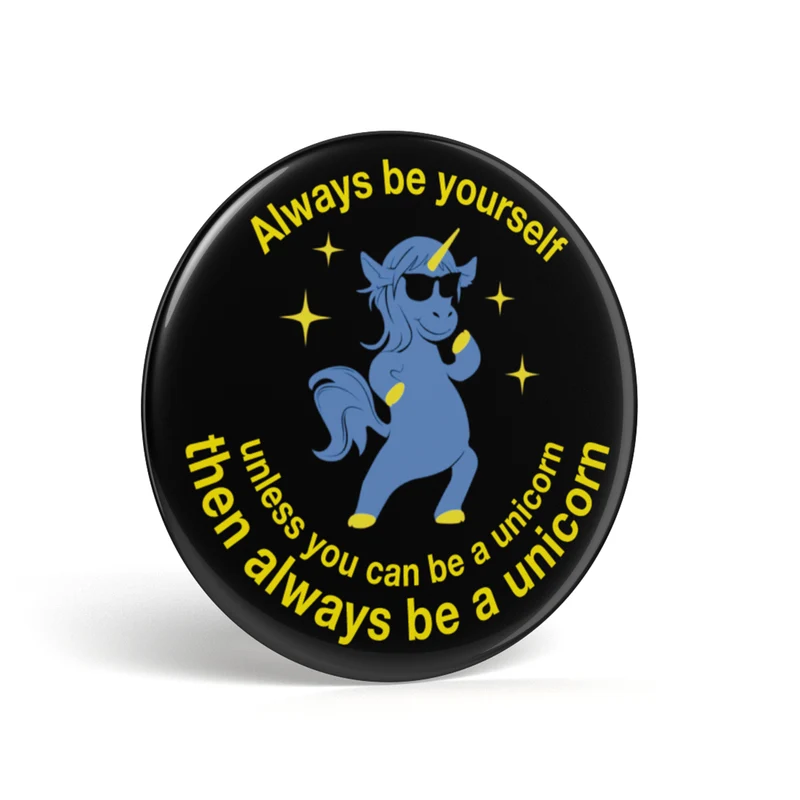 Geek Button Be A Unicorn