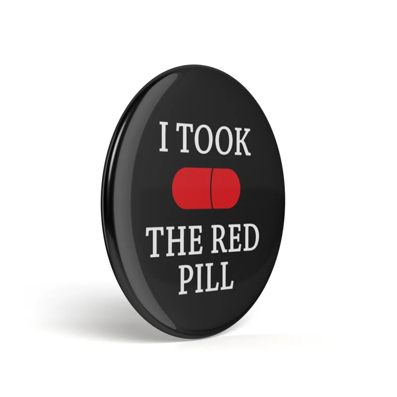 Bouton geek J'ai pris la pilule rouge