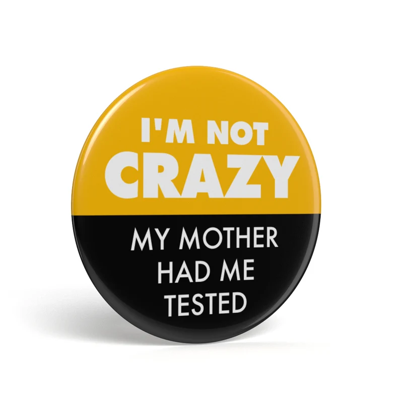 Bouton geek Ma mère m'avait testé