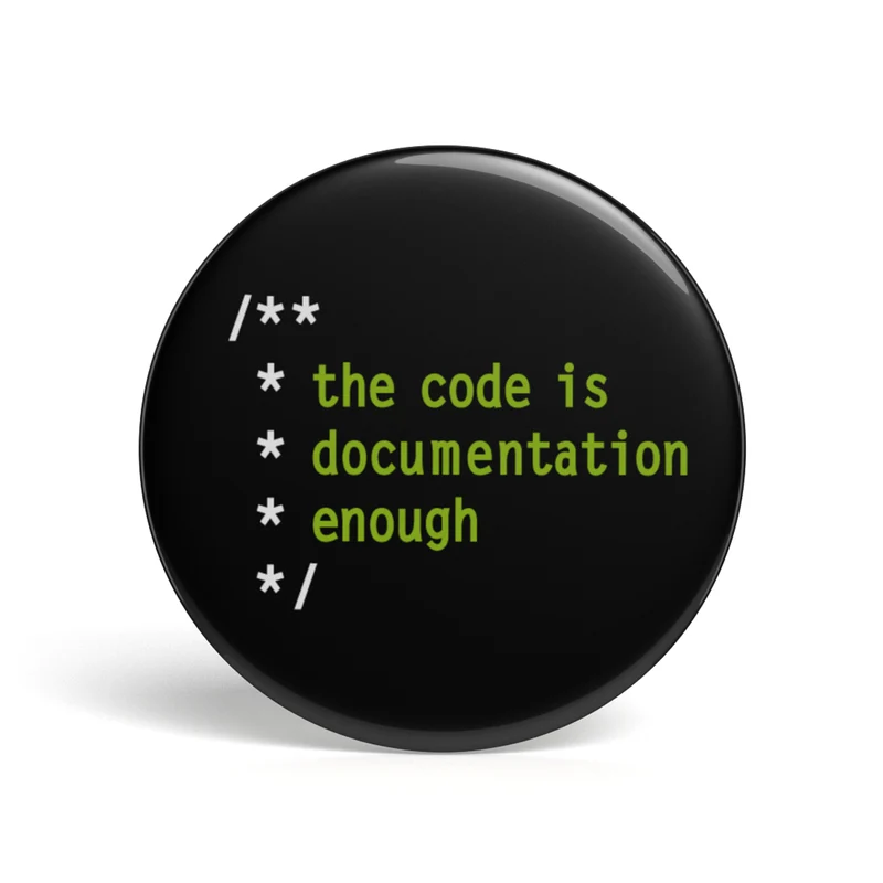 Bouton geek Le code est une documentation suffisante