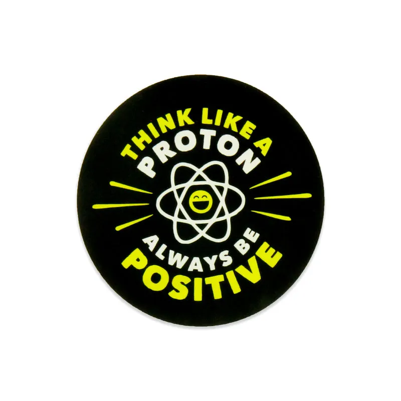 Autocollant Think like a Proton