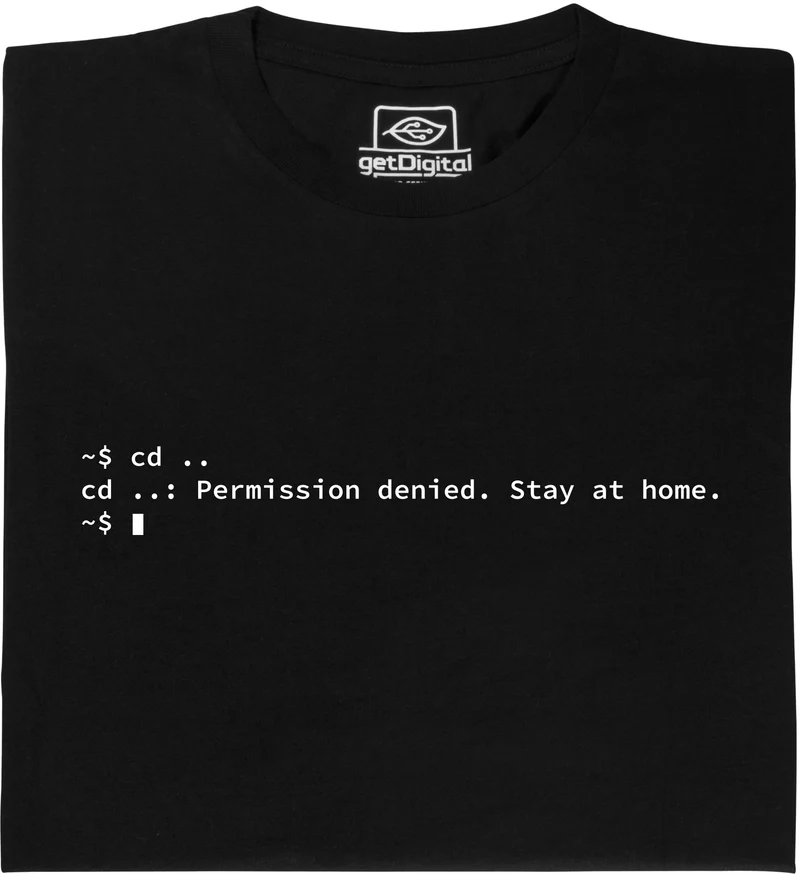 Permission refusée. Reste chez toi.